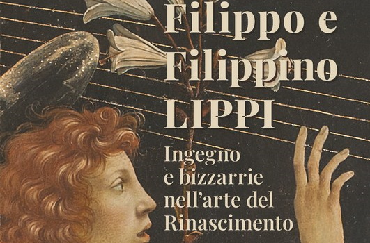 Filippo e Filippino Lippi. Ingegno e bizzarrie nell’arte del Rinascimento